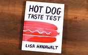 Keeping it surreal with Lisa Hanawalt’s Hot Dog Taste Test