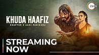 Khuda Haafiz Chapter 2: Agni Pariksha | Official Trailer | Vidyut ...