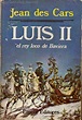 Luis II El Rey Loco De Baviera - Jean Des Cars. | Baviera, Luis, Rey