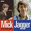 Mick Jagger in His Own Words by Mick Jagger - Radio/TV Program ...