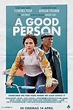 A Good Person Trailer - Movie Poster and Release Date