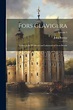 Fors Clavigera: Letters to the Workmen and Labourers of Great Britain ...