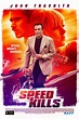 Speed Kills (2018) - Posters — The Movie Database (TMDB)