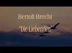 Bert Brecht "Die Liebenden" I - YouTube