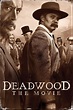 Deadwood: The Movie - Where to Watch and Stream - TV Guide