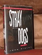 Stray Dogs by Ridley, John: Fine Hardcover (1997) First Edition ...