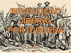 Revolução liberal portuguesa - História 8ºano