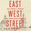 Must Read Books: East West Street: On the Origins of ''Genocide'' and ...