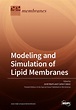 Modeling and Simulation of Lipid Membranes | MDPI Books
