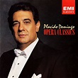 Placido Domingo - Opera Classics (Great Arias From Classic Operas ...