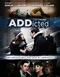 ADDicted (2017) - IMDb