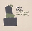 Josh Rouse and the Long Vacations - Josh Rouse - CD album - Achat ...
