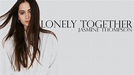Avicii - Lonely Together ft. Rita Ora (cover by Jasmine Thompson) [Full ...