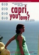 Capri, You Love? | Film 2007 - Kritik - Trailer - News | Moviejones