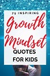 75 Awesome Growth Mindset Quotes for Kids