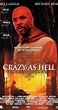 Crazy as Hell (2002) - IMDb