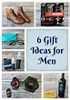 6 Gift Ideas for Men - Clever Housewife