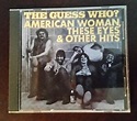 GUESS WHO - American Woman, These Eyes & Other Hits - CD - RCA ...