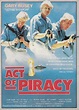Act of Piracy (1988) - IMDb