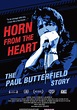 Horn from the Heart: The Paul Butterfield Story streaming
