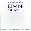 Daniel Lanois - Omni Series Includes Steel, Purple Vista & Santiago ...