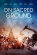 On Sacred Ground (2022) - Movie Trailer - Martin Cid Magazine