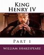King Henry IV, Part 1 by William Shakespeare, Paperback | Barnes & Noble®
