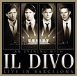 Il Divo - An Evening with Il Divo: Live in Barcelona Album Reviews ...