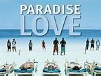 Paradise: Love (2012) - Rotten Tomatoes