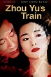 Zhou Yu's Train Pictures - Rotten Tomatoes