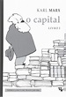 O capital (Livro I) – O processo de produção do capital – Karl Marx ...