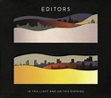 In This Light and on This Evening - Editors | Songs, Reviews, Credits ...