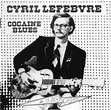 Cyril Lefebvre – Cocaine blues – Soundohm