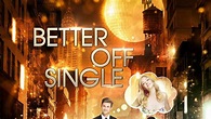 Better Off Single (2016) - TrailerAddict