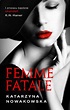 Femme Fatale - Katarzyna Nowakowska - Recenzje książek z każdej półki