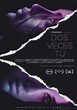 Dos Veces Tú (2018) - IMDb