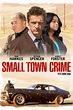 Small Town Crime (2018) Film Complet en Streaming