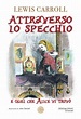 Attraverso lo specchio - Lewis Carroll - Libro - Mondadori Store