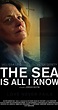 The Sea Is All I Know (2011) - News - IMDb
