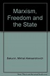 Marxism, Freedom and the State: Bakunin, Mikhail Aleksandrovich ...