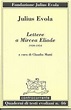 materialismo storico: Raccolte le lettere di Julius Evola a Mircea Eliade