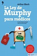 LA LEY DE MURPHY PARA MEDICOS - ARTHUR BLOCH - 9788484607892