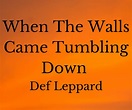 And The Walls Came Tumbling Down Song Lyrics | When The Walls Came ...