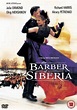 The Barber of Siberia (1998)