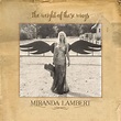 Miranda Lambert - The Weight Of These Wings (Vinyl LP) - Amoeba Music