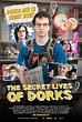 The Secret Lives of Dorks Movie Posters From Movie Poster Shop