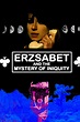 Erzsabet and the Mystery of Iniquity (película 2021) - Tráiler. resumen ...