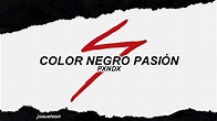 PXNDX - Color Negro Pasión - Letra - YouTube