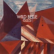 Wild Belle – Isles – Monkeybuzz