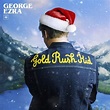 George Ezra - Gold Rush Kid (Special Christmas Edition) Lyrics and ...